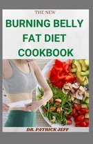 The New Burning Belly Fat Diet Cookbook