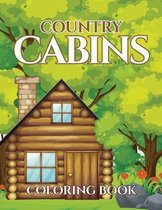 Country Cabins Coloring Book