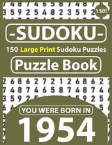 Sudoku Puzzle Book: You Were Born In 1954