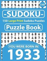 Sudoku Puzzle Book: You Were Born In 1933