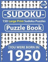 Sudoku Puzzle Book: You Were Born In 1950