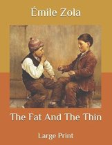The Fat And The Thin