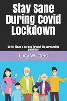 Stay Sane During Covid Lockdown