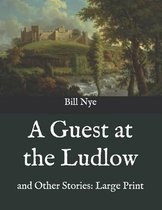 A Guest at the Ludlow: and Other Stories