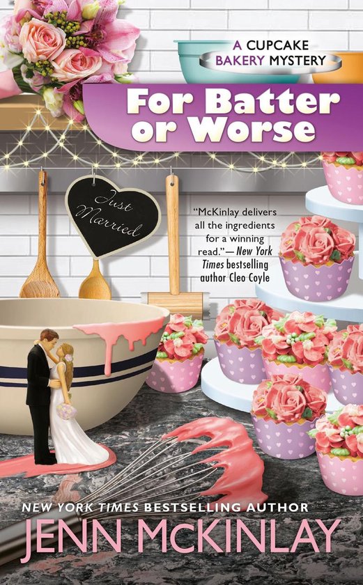 Cupcake Bakery Mystery For Batter or Worse, Jenn Mckinlay