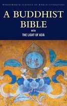 A Buddhist Bible with The Light of Asia