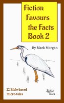 Fiction Favours the Facts 2 - Fiction Favours the Facts - Book 2