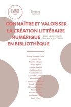 La Boîte à outils - Connaître et valoriser la création littéraire numérique en bibliothèque