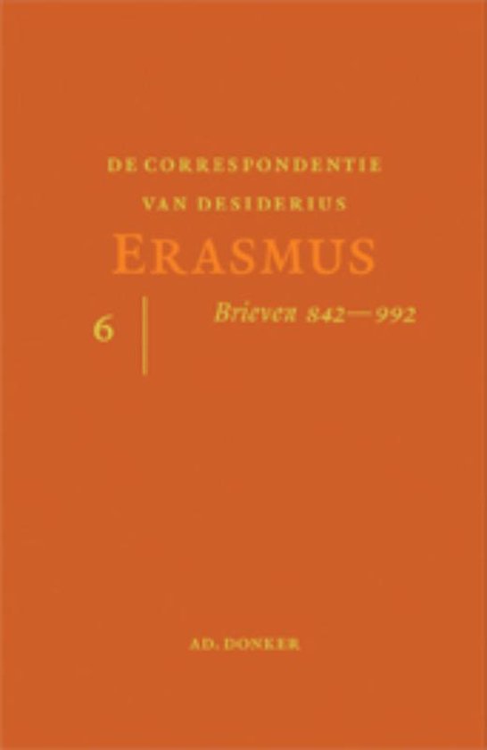 Boekcover 'De Correspondentie van Desiderius Erasmus', deel 6. Letters en cijfers in geel op oranje achtergrond.