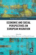 Routledge Studies in Labour Economics - Economic and Social Perspectives on European Migration