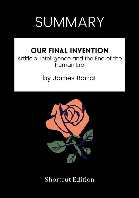 SUMMARY - Our Final Invention: