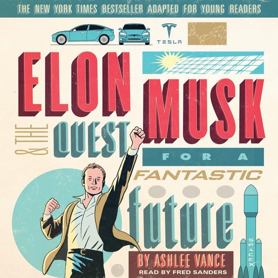 Elon Musk and the Quest for a Fantastic Future Young Readers ... - cover