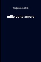 mille volte amore