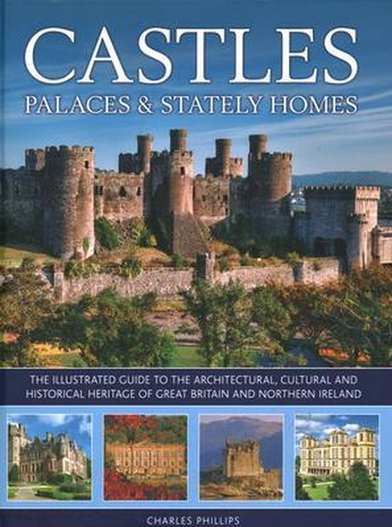 Castles, Palaces Stately Homes The illustrated guide to the  ... - cover