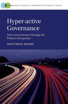 Cambridge Studies in Comparative Public Policy- Hyper-active Governance