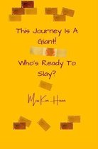 This Journey Is A Giant! Who's Ready To Slay?