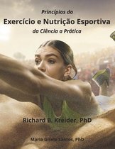 Principios do Exercicio e Nutricao Esportiva da Ciencia a Pratica