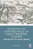 Thinking on Earthquakes in Early Modern Europe