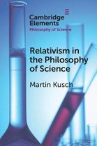 Elements in the Philosophy of Science- Relativism in the Philosophy of Science
