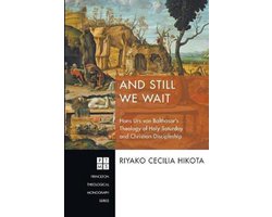 Princeton Theological Monograph- And Still We Wait