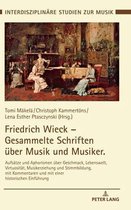 Interdisziplin�re Studien Zur Musik / Interdisciplinary Studies Of Music- Friedrich Wieck - Gesammelte Schriften ueber Musik und Musiker
