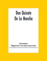 Witte boekomslag met de zwarte tekst Don Quixote De La Mancha en vertaler Miguel de Cervantes Saavedra op een gele achtergrond.