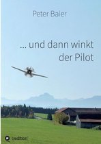 ... und dann winkt der Pilot