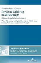Warschauer Studien Zur Kultur- Und Literaturwissenschaft-Der Erste Weltkrieg in Mitteleuropa