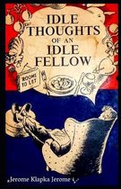 Idle Thoughts of an Idle Fellow Illustrated