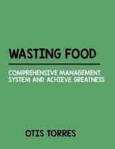 Wasting Food
