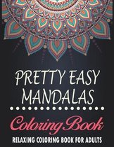 Pretty Easy Mandalas Coloring Book for adults
