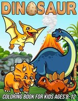 Dinosaur Coloring Book for Kids Ages 8-12