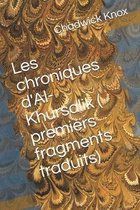 Les chroniques d'Al-Khursalik ( premiers fragments traduits)