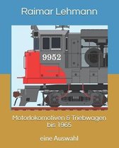 Motorlokomotiven & Triebwagen bis 1965