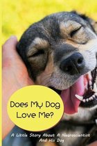 Does My Dog Love Me- A Little Story About A Neuroscientist And His Dog