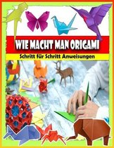 Wie Macht Man ORIGAMI Schritt fur Schritt Anweisungen
