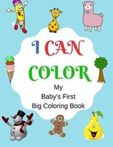 I CAN COLOR My Baby's First Big Coloring Book