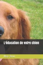 L'education de votre chien