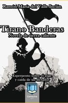 Tirano Banderas, novela de tierra caliente