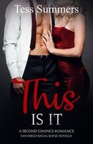 This Is It: A Second Chance Romance