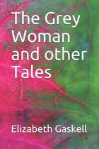 The Grey Woman and other Tales