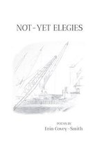 Not-Yet Elegies