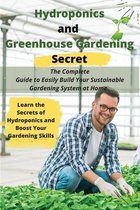 Hydroponics and Greenhouse Gardening Secret