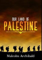 Our Land Of Palestine