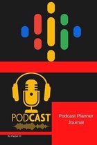 Podcast Planner -126 pages -6x9-Inches