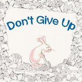 Don't give up