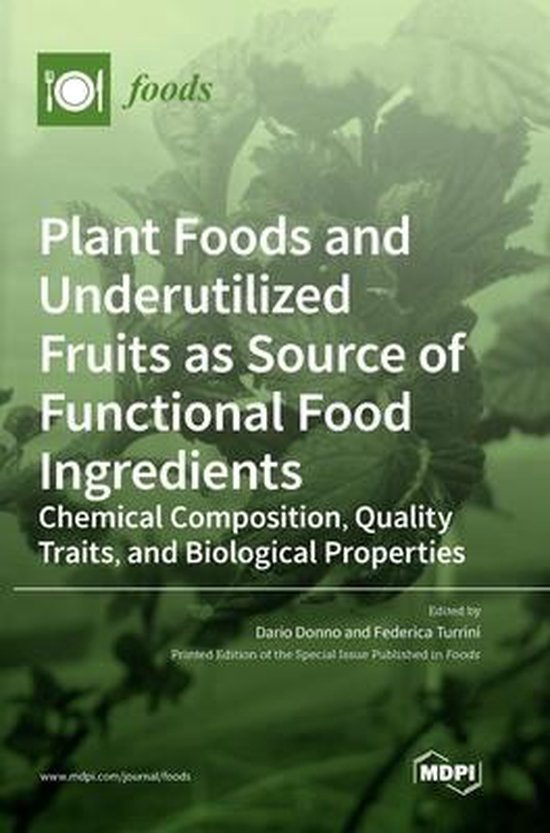 Plant Foods and Underutilized Fruits as Source of Functional Food