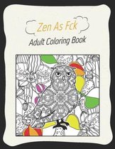Zen As Fck Adult Coloring Book