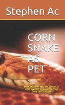 Corn Snake as Pet: Corn Snake as Pet