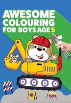 Awesome Colouring Book For Boys Age 5